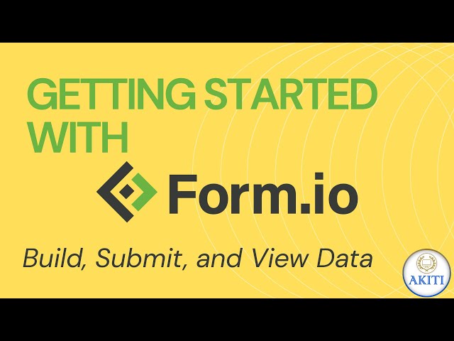 Getting Started with Form.io: Build, Submit, and View Data in Minutes