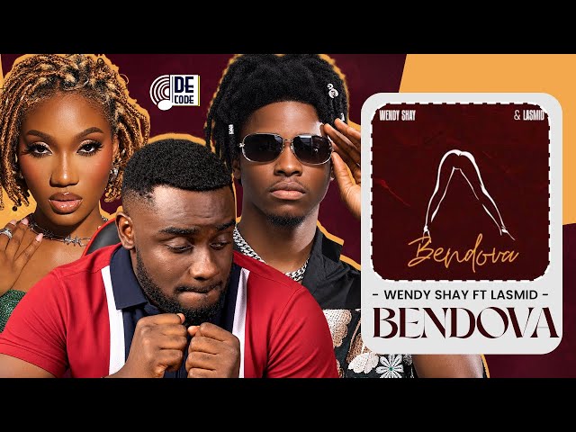 Wendy Shay ft Lasmid - Bendova | Decoding 
