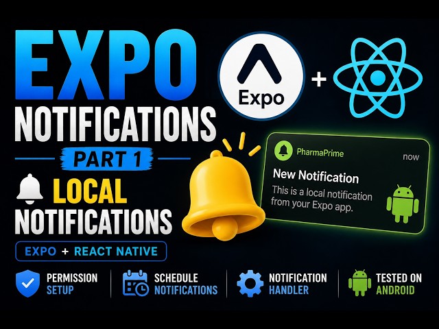 Part 1 | Expo Notifications Tutorial 2026 | Local Notifications in React Native (Expo & Bare)