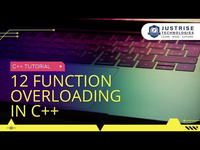 12 Function Overloading | C++ Program | Just Rise Technologies
