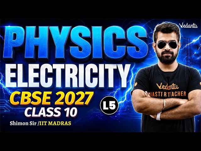 Electricity L5 | Class 10 Physics | CBSE 2027 🔥Shimon Sir