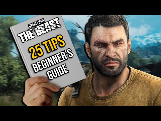 Dying Light The Beast Beginner’s Guide – 25 Survival Tips You Need to Know