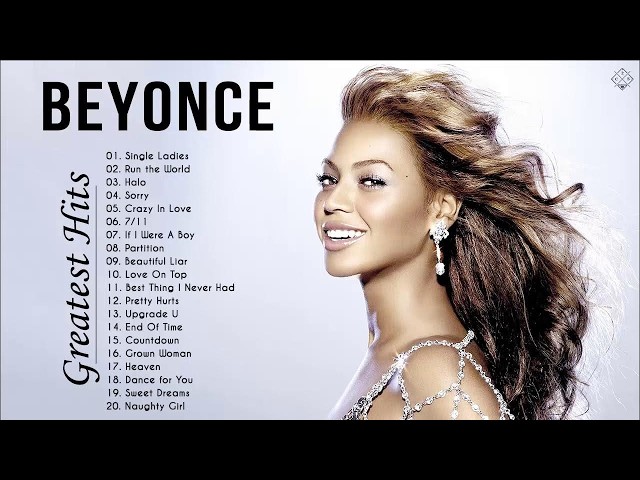 Beyoncé Greatest Hits Full Album - Beyoncé Best Songs - Best of Beyoncé Live