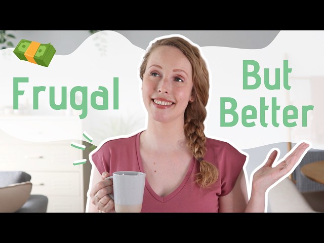 10 FRUGAL HABITS to Save Money AND Upgrade Your Life