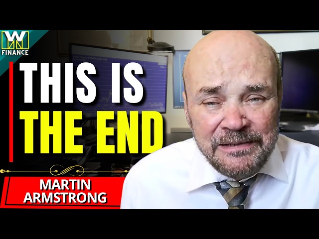 "The COLLAPSE Has Begun..." - Martin Armstrong