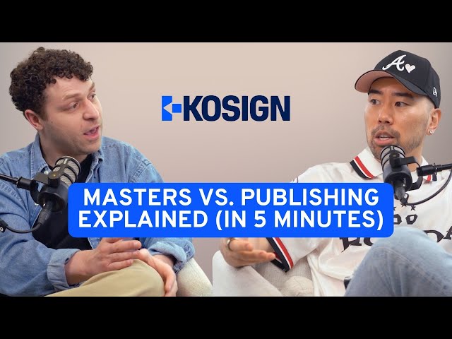 The KOSIGN Interview: Masters Vs. Publishing Explained