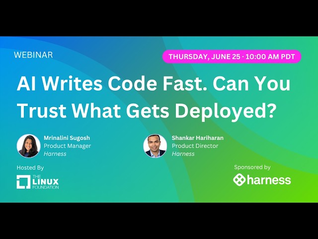LF Live Webinar: AI Writes Code Fast. Can You Trust What Gets Deployed?