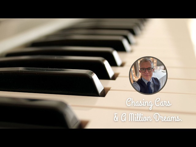 Chasing Cars & A Million Dreams (Piano Mash Up!)