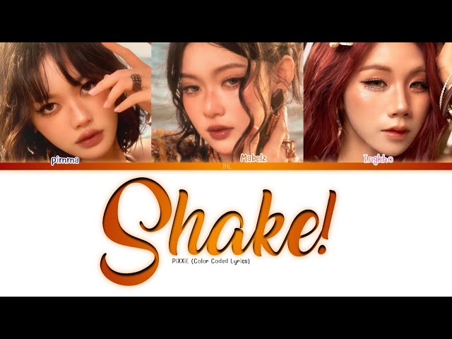 PiXXiE - Shake!(Color Coded Lyrics)