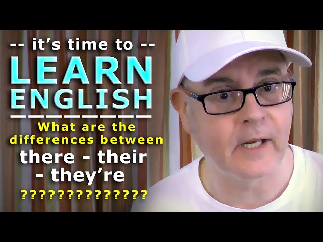 It's time to Learn English - The differences between the words - 'there'  'their' and  they're'
