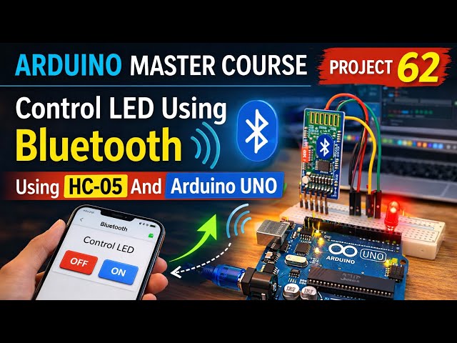 Arduino Master Course Project 62 : Control LED Using Bluetooth HC-05 And Arduino UNO