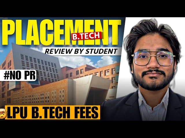 lpu btech placement review | lpu fees for btech | lpu placements reality 😱