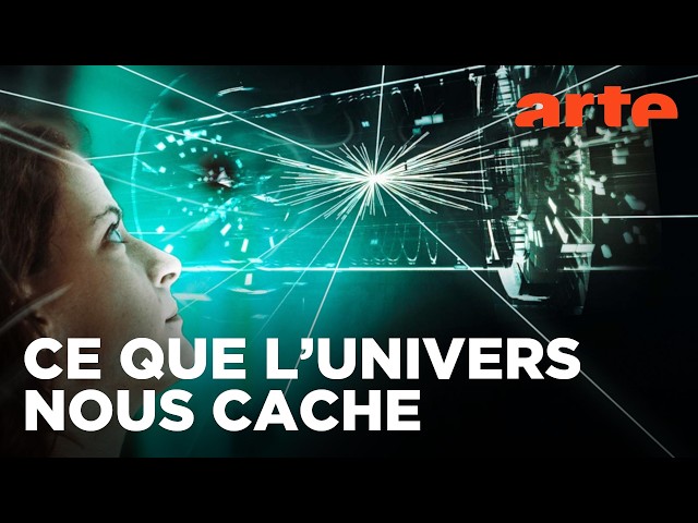 Matière noire : la traque de l’invisible | Documentaire | ARTE