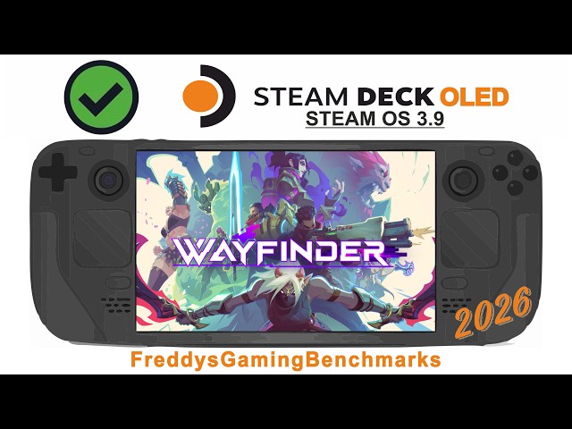 Wayfinder (Test 08.2026) on Steam Deck OLED with Steam OS 3.9