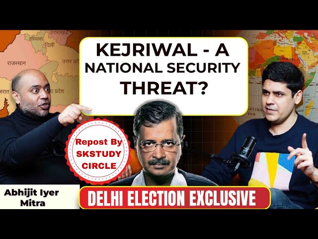 KEJRIWAL IS A NATIONAL SECURITY THREAT BUT..._ ABHIJIT IYER MITRA Exposes DEEP STATE  TRUMP 2.0