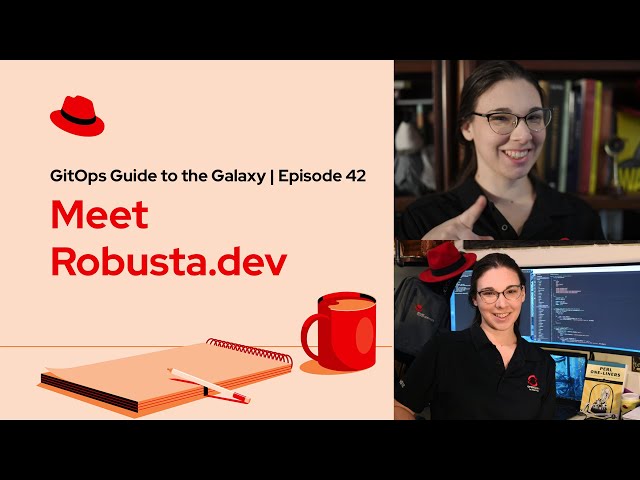 GitOps Guide to the Galaxy (E42) | Meet Robusta.dev