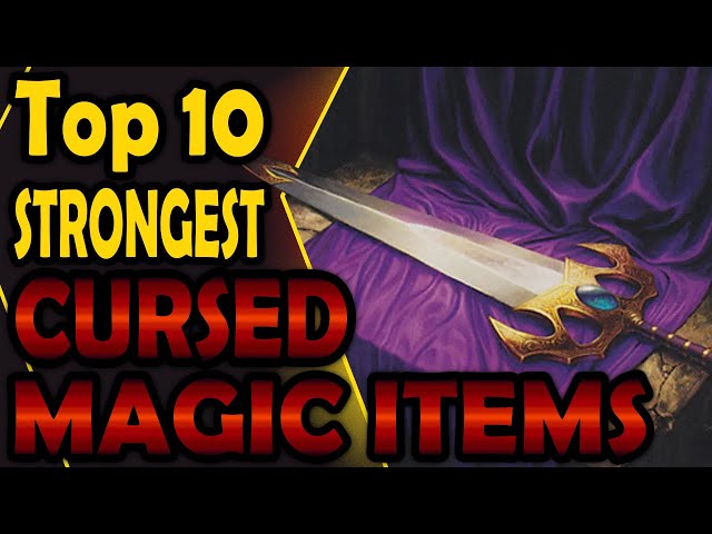 Top 10 Best Cursed Magic Items