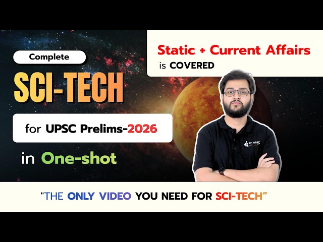🔥 Complete SCIENCE & TECH (Static + Current Affairs) in One SHOT for UPSC Prelims 2026