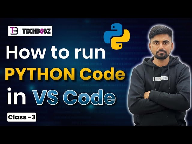 How to Run Python Code in VS Code | Techbooz