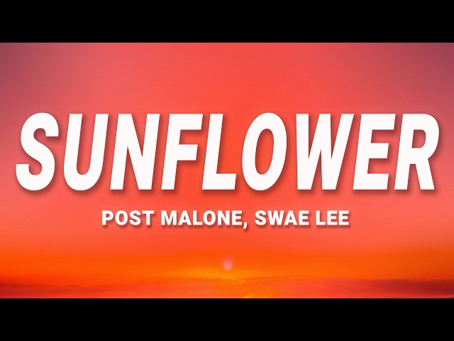 Post Malone - Sunflower (Lyrics) ft. Swae Lee