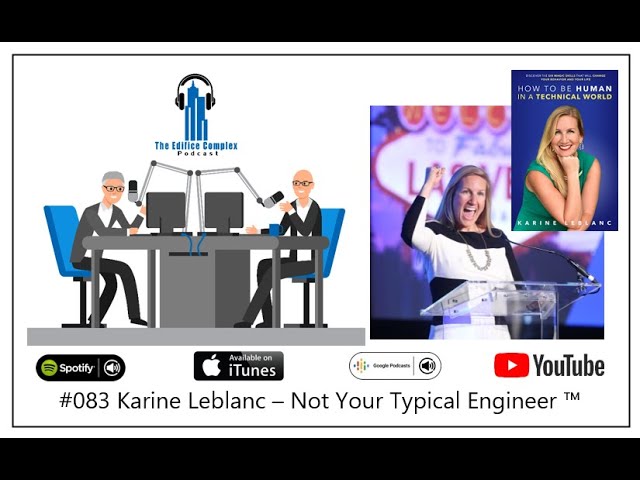 #83 Karine Leblanc – Not Your Typical Engineer ™️