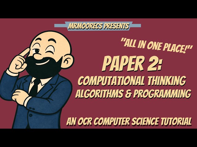 Paper 2 - Computational thinking, Algorithms & Programming Full Revision Guide OCR Computer Science
