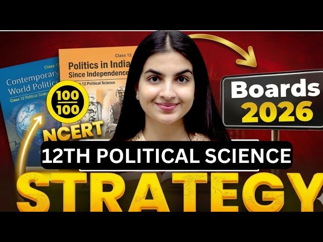 Class 12 Political Science 🔥FINAL STRATEGY🔥 Most important chapters + Live class schedule #boards
