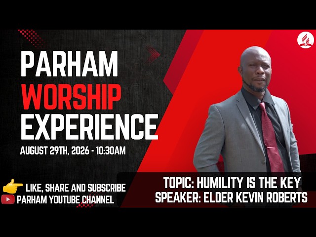 Parham SDA Church || "Humility is the Key" || August 29th 2026 || Elder Kevin Roberts