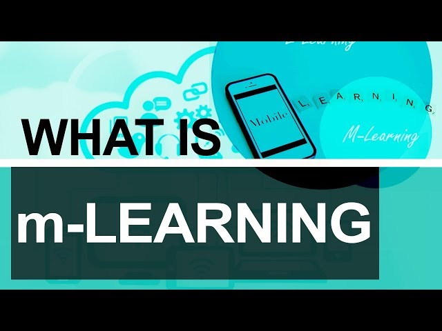 What is m-Learning | Benefits of m-Learning | Challenges & Advantages of Mobile Learning