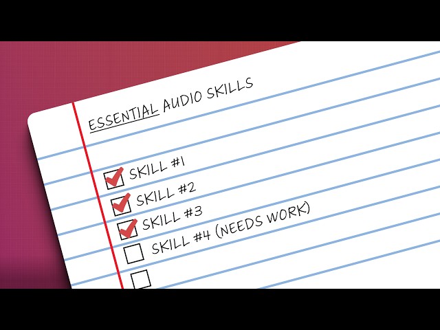 6 Skills Every Audio Engineer NEEDS