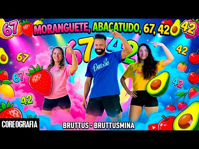 Passinho do Sabor (Moranguete, Abacatudo, 67, 42) - Bruttus · Bruttusmina - Dan-Sa (Coreografia)