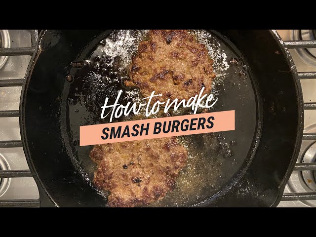 Simple Meals: How to make Smash Burgers
