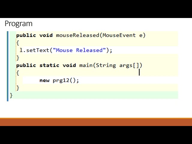 12. Write a JAVA program for handling mouse events