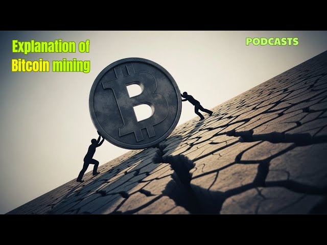 Explanation of Bitcoin mining