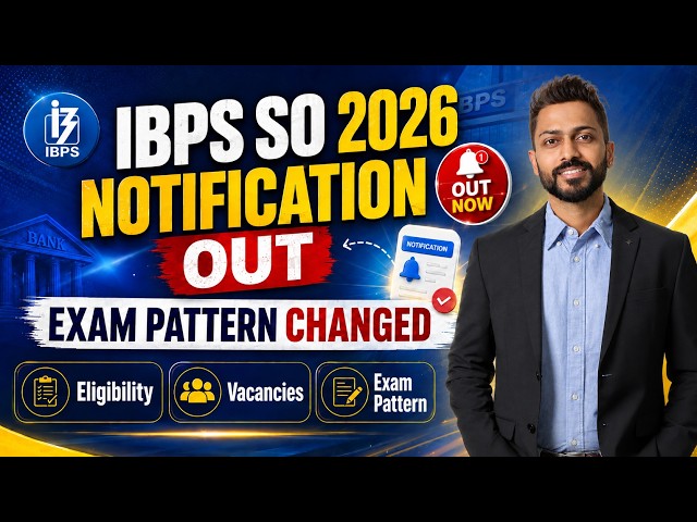 🚀 IBPS SO 2026 Notification Out | Eligibility, Pattern, Strategy | Course Launched 🔥