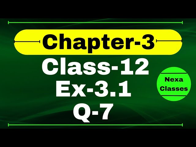 Class 12 Ex 3.1 Q7 Math | Chapter 3 Matrices | Q7 Ex 3.1 Class 12 Math | Ex 3.1 Q7 Class 12 Math