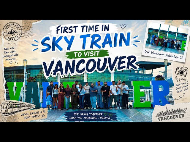 First Time In a Sky Train to Visit Vancouver...