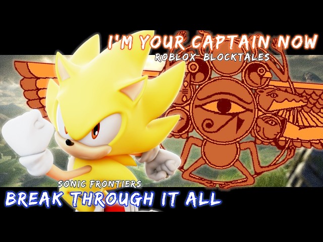 I'm Your Captain Now x Break Through It All | Roblox: Blocktales & Sonic Frontiers Mashup