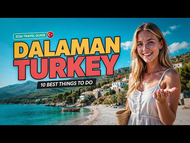 🇹🇷 Dalaman Turkey Travel Guide 2026 | 10 Best Things to Do in Dalaman, Turkey