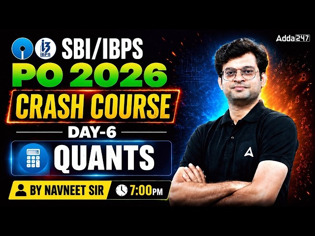 SBI PO 2026 and IBPS PO Quants Preparation Crash Course Day 6 by Navneet Tiwari