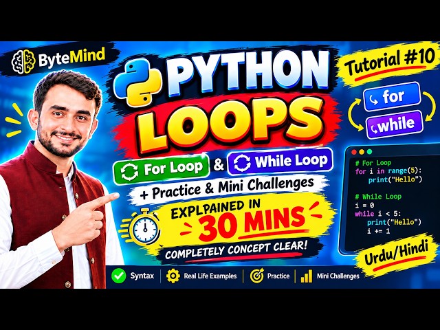Tutorial #10 | Python Loops Explained | For Loop, While Loop, Break, Continue & Nested | Urdu/Hindi