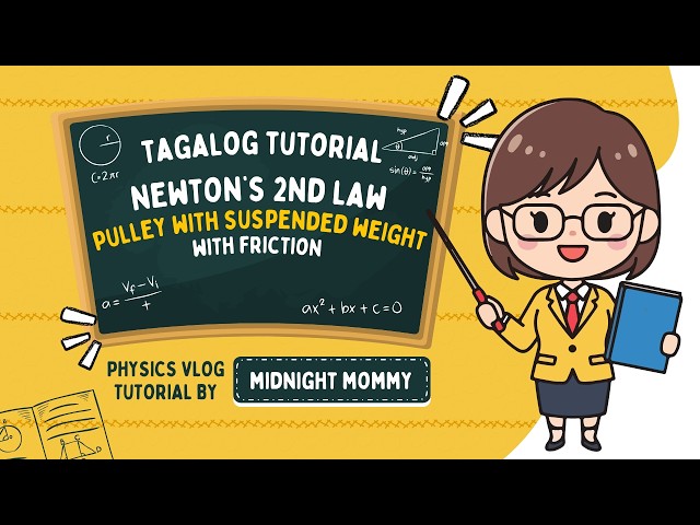 Newton's 2nd Law: Pulley with Suspended Weight - with Friction (Tagalog)