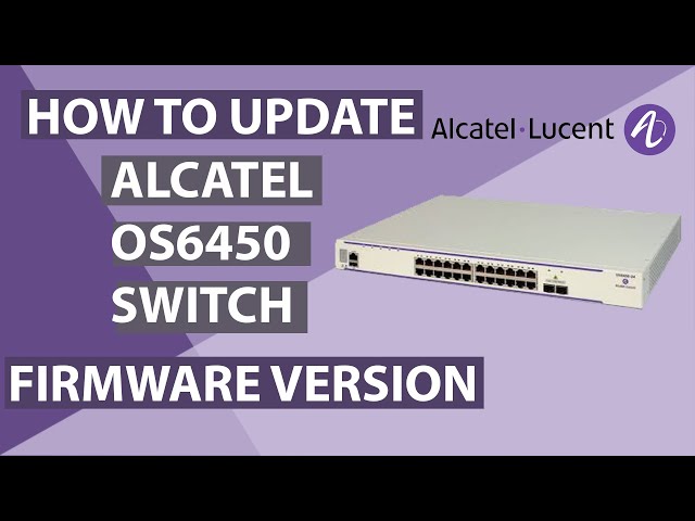 How to update Alcatel Lucent OS6450 Switch Firmware Version using FileZilla
