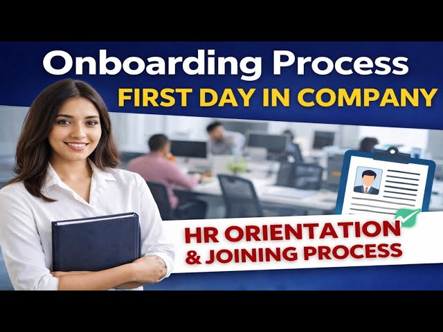 Onboarding Process – First Day in Company | HR Orientation & Joining Process Explained | MNC Joining