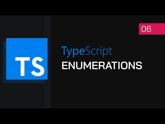 #06 - Enums (Enumerations) | TypeScript Tutorial
