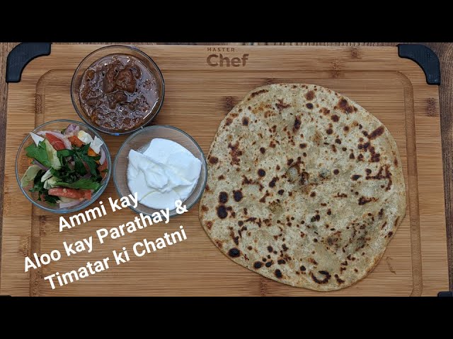 Ammi k hath kay Aloo Paratha with Tomato Chutney / Ammi ki recipe / Ramazan 2021 / Chef by Chance