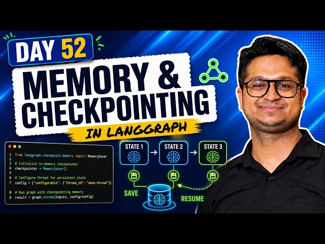 Memory & Checkpointing in LangGraph | AI Engineering Day 52