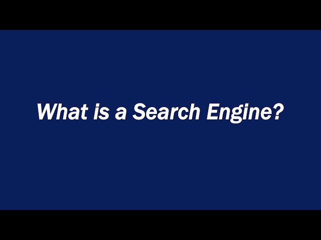 What is a Search Engine?
