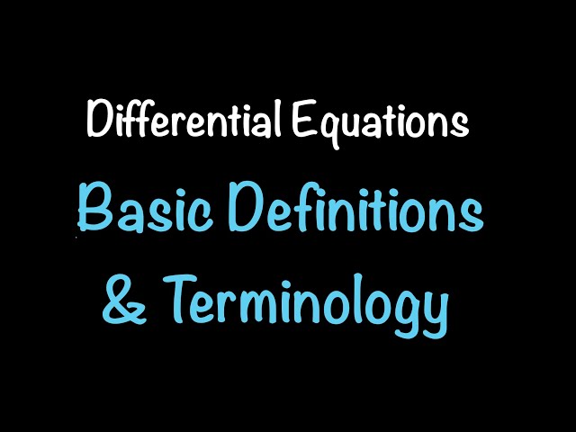 Differential Equations: Basic Definitions and Terminology (Section 1.1) | Math with Professor V