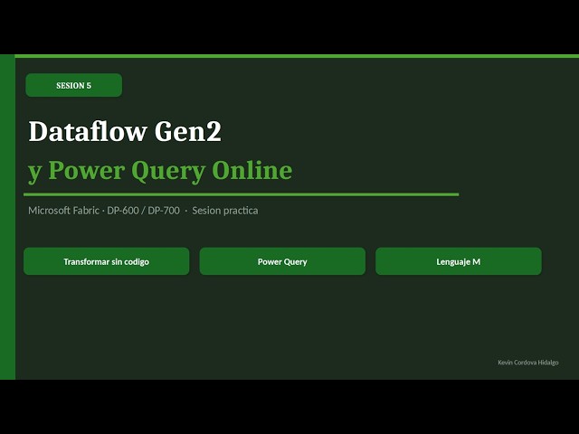 Dataflow Gen2 y Power Query Online en Microsoft Fabric - Sesión 05